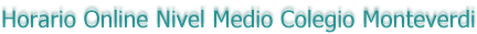 Horario Online Nivel Medio Colegio Monteverdi